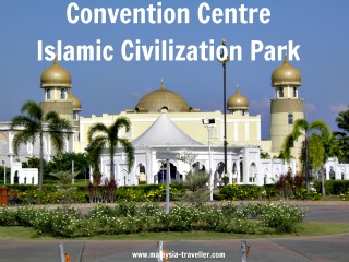 Islamic Civilization Park Convention Centre Islamic Civilization Park Convention Centre