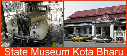 Kelantan State Museum, Kota Bharu Kelantan State Museum, Kota Bharu