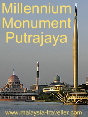 Millennium Monument, Putrajaya Millennium Monument, Putrajaya
