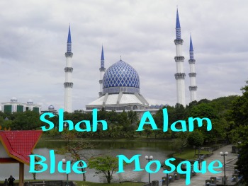 Shah Alam Blue Mosque Shah Alam Blue Mosque