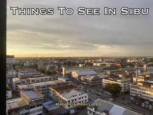Things to See In Sibu
