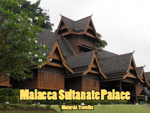 Melaka Sultanate Palace Melaka Sultanate Palace